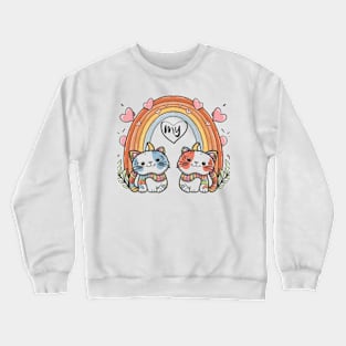 My Rainbow Cat is My Valentine Crewneck Sweatshirt